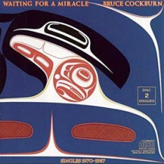 Cockburn Bruce - Waiting For A Miracle i gruppen CD hos Bengans Skivbutik AB (2414249)