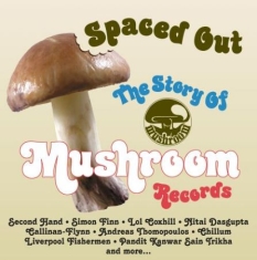 Various Artists - Spaced OutStory Of Mushroom Record