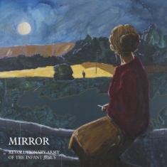 Revolutionary Army Of The Infant Je - Mirror