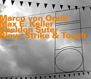 Orelli Marco Von Keller Max E S - Blow, Strike & Touch