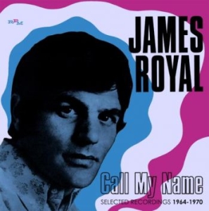 Royal James - Call My Name: Selected Recordings 1