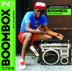 Soul Jazz Records Presents - Boombox 2: Early Independent Hip Ho