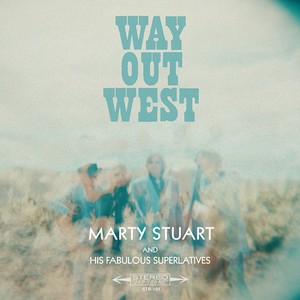 Marty Stuart - Way Out West