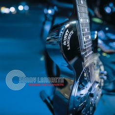 Sonny Landreth - Recorded Live In Lafayette