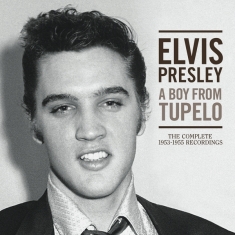 Presley Elvis - A Boy From Tupelo: The Complete 1953-1955 Recordings