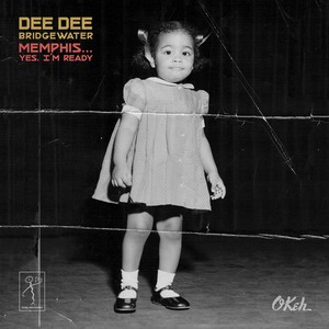 Bridgewater Dee Dee - Memphis ...Yes, I'm Ready