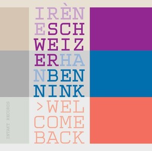 Irène Schweizer - Han Bennink - Welcome Back