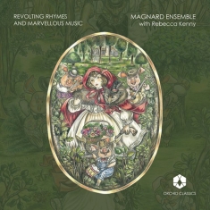 Magnard Ensemble - Revolting Rhymes