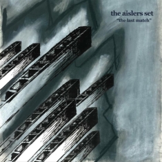 Aislers Set - Last Match