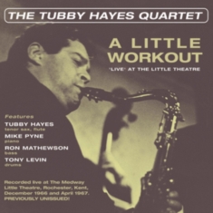 Hayes Tubby (Quartet) - A Little WorkoutLive At Little The