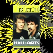 Hall & Oates - First Sessions