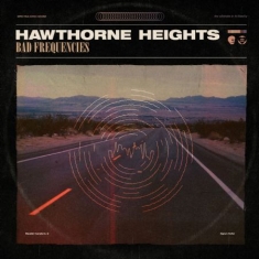 Hawthorne Heights - Bad Frequencies
