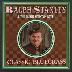 Ralph Stanley - Classic Bluegrass