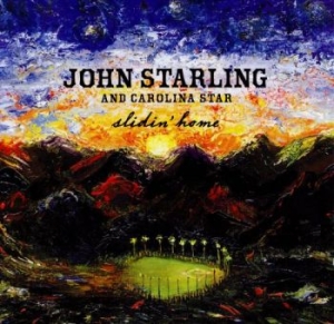 Starling John And Carolina Star - Slidin' Home