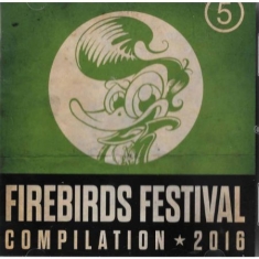 Various Artists - Firebirds Festival Compilation 2016
