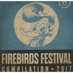 Various Artists - Firebirds Festival Compilation 2017