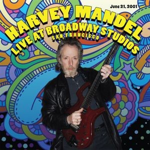 Harvey Mandel - Live At Broadway Studios
