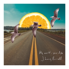 Borrell Johnny - My World, Your Life