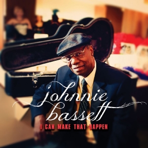 Bassett Johnnie - I Can Make That Happen