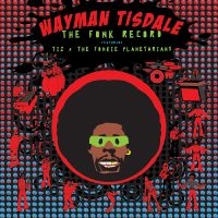 Tisdale Wayman - The Fonk Record Feat. Tiz & The Fon