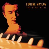 Maslov Eugene - The Fuse Is Lit