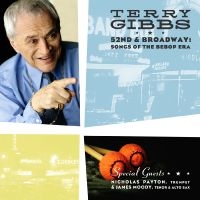 Gibbs Terry - 52Nd & Broadway: Songs Of The Bebop