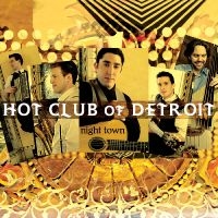 Hot Club Of Detroit - Night Town