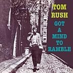 Rush Tom - Got A Mind To Ramble i gruppen CD hos Bengans Skivbutik AB (3234583)