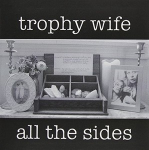 Trophy Wife - All The Sides
