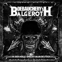 Debauchery Vs. Balgeroth - In Der Hölle Spricht Man Deutsch (3