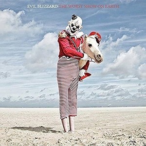 Evil Blizzard - Worst Show On Earth (Pic Disc)