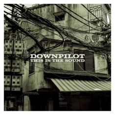 Downpilot - This Is The Sound