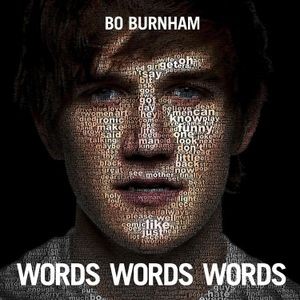 Bo Burnham - Words Words Words