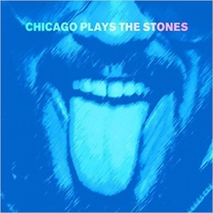 Various Artists - Chicago Plays The Stones