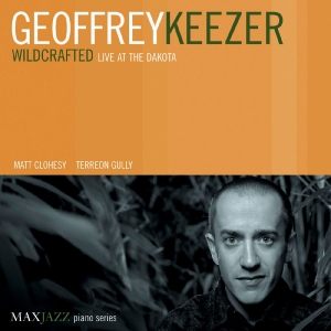 Keezer Geoffrey - Wildcrafted: Live At The Dakota