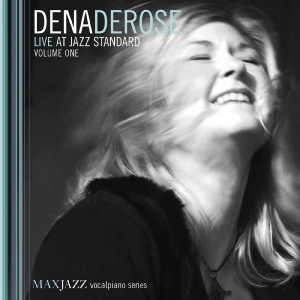Derose Dena - Live At Jazz Standard Volume One