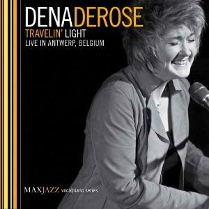 Derose Dena - Travelin' Light: Live In Antwerp, B