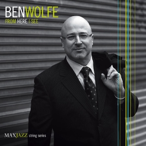 Wolfe Ben - From Here I See