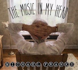Michael Franks - Music In My Head