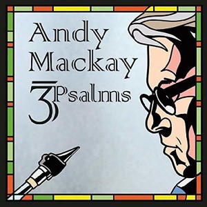 Mackay Andy - 3Psalms