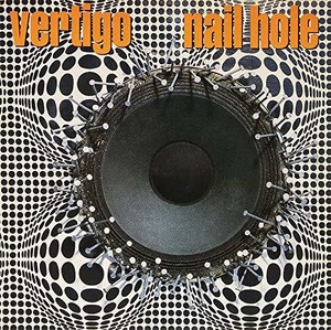 Vertigo - Nail Hole [extremely Limited]