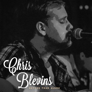 Blevins Chris - Better Than Alone
