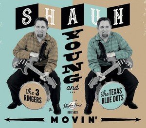 Young Shaun/3 Ringers/Texas Blue Do - Movin'