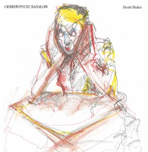 De Babalon Christoph - Hectic Shakes