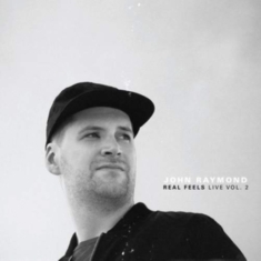 Raymond John - Real Feels Live Vol.2