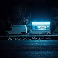 Carnwath Joe - Big Heads Small Minds i gruppen CD hos Bengans Skivbutik AB (3496152)