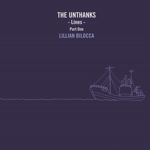 Unthanks - Lines Part 1Lillian Bilocca