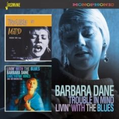 Dane Barbara - Trouble In Mind/Livin' With The Blu