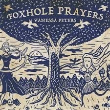Peters Vanessa - Foxhole Prayers i gruppen VINYL hos Bengans Skivbutik AB (3511966)