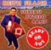 Frank Keith & The Soileau Zydeco Ba - Ready Or Not i gruppen CD hos Bengans Skivbutik AB (3514874)